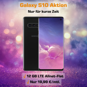 Galaxy S10 Handyvertrag mit 12 GB LTE Allnet-Flat zum absoluten Tiefstpreis