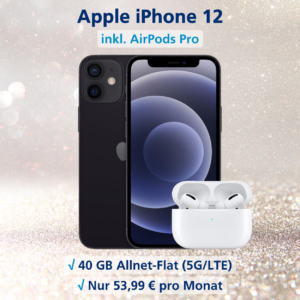 iPhone 12 inkl. AirPods Pro und 40 GB Allnet-Flat 5G LTE Die besten Handytarife